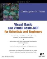 Visual Basic and Visual Basic .NET for Scientists and Engineers di Christopher M. Frenz edito da Apress