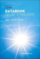 Databook Of Uv Stabilizers di Anna Wypych, George Wypych edito da Chem Tec Publishing,canada