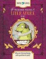 The Prehistoric Masters of Literature Volume 1: Discover Literary History with a Prehistoric Twist! di Elise Wallace edito da WALTER FOSTER LIB