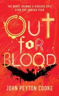 Out for Blood di John Peyton Cooke edito da VALANCOURT BOOKS