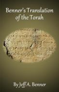 Benner's Translation Of The Torah di JEFF A. BENNER edito da Lightning Source Uk Ltd