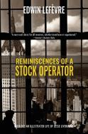 Reminiscences of a Stock Operator (Warbler Classics) di Edwin Lefèvre edito da Warbler Classics