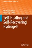 Self-Healing and Self-Recovering Hydrogels edito da Springer International Publishing