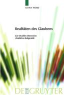 Realitäten des Glaubens di Ilona Nord edito da Gruyter, Walter de GmbH