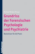 Grundriss der Forensischen Psychologie und Psychiatrie edito da Kohlhammer W.
