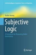 Subjective Logic di Audun Jøsang edito da Springer International Publishing