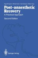 Post-anaesthetic Recovery di Sue Andrewes, William Casey, Michael Durkin, Roger Eltringham edito da Springer London
