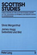 James Hogg: Selbstbild und Bild di Silvia Mergenthal edito da Lang, Peter GmbH