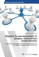 Digitale Zusammenarbeit in jungen, innovativen Unternehmen di Jonathan Samuel Denner edito da AV Akademikerverlag