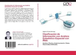 Clasificación de Información con Análisis Estadístico Espacial con RNA di Alejandro Medina Santiago edito da EAE