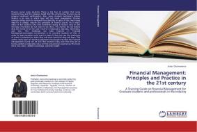 Financial Management: Principles and Practice in the 21st century di Jones Orumwense edito da LAP Lambert Academic Publishing