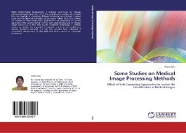 Some Studies on Medical Image Processing Methods di Arpita Das edito da LAP Lambert Academic Publishing