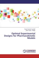 Optimal Experimental Designs for Pharmacokinetic Models di Paula Camelia Trandafir, Jesús López -Fidalgo edito da LAP Lambert Academic Publishing