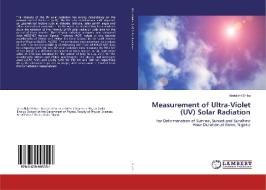 Measurement of Ultra-Violet (UV) Solar Radiation di Abdullahi Shittu edito da LAP Lambert Academic Publishing