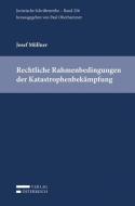 Rechtliche Rahmenbedingungen der Katastrophenbekämpfung di Josef Müllner edito da Verlag Österreich GmbH