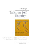 Talks on Self Enquiry di Miles Wright edito da Books on Demand