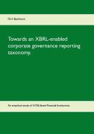 Towards an XBRL-enabled corporate governance reporting taxonomy. di Dirk Beerbaum edito da Books on Demand