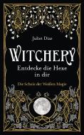 Witchery - Entdecke die Hexe in dir di Juliet Diaz edito da Ansata Verlag
