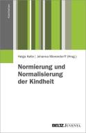Normierung und Normalisierung der Kindheit edito da Juventa Verlag GmbH