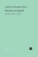 Monade und Begriff di Joachim Ch Horn edito da Felix Meiner Verlag