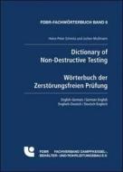 Dictionary of Non-Destructive Testing. Wörterbuch der Zerstörungsfreien Prüfung di Jochen Mußmann, Heinz Peter Schmitz edito da Vulkan Verlag