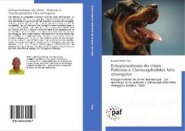 Ectoparasitoses du chien : Pulicose à Ctenocephalides felis strongylus di Kouassi Patrick Yao edito da PAF