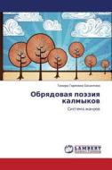 Obryadovaya Poeziya Kalmykov di Basangova Tamara Goryaevna edito da Lap Lambert Academic Publishing