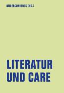 Literatur und Care edito da Verbrecher Verlag