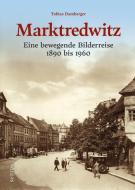 Marktredwitz di Tobias Damberger edito da Sutton Verlag GmbH