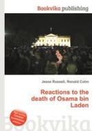 Reactions To The Death Of Osama Bin Laden edito da Book On Demand Ltd.