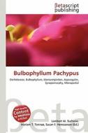 Bulbophyllum Pachypus edito da Betascript Publishing