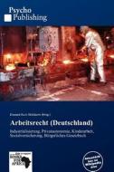 Arbeitsrecht (deutschland) edito da Betascript Publishing