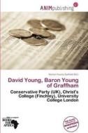 David Young, Baron Young Of Graffham edito da Anim Publishing