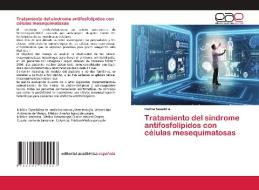 TRATAMIENTO DEL S NDROME ANTIFOSFOL PIDO di CARLOS SANABRIA edito da LIGHTNING SOURCE UK LTD