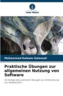 Praktische Übungen zur allgemeinen Nutzung von Software di Mohammad Kaleem Galamali edito da Verlag Unser Wissen