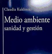 Medio ambiente, sanidad y gestión di Claudia Kuklinski Koeppl edito da Ediciones Omega, S.A.