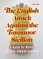 The English Attack Against the Taimanov Sicilian: A Guide for White di Zaven Andriasyan edito da NEW IN CHESS