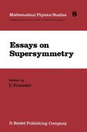 Essays on Supersymmetry edito da Springer Netherlands
