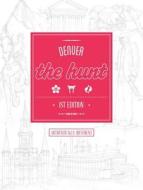 The Hunt Denver di Abigail Edge edito da Gatehouse Publishing