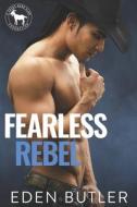 Fearless Rebel di Butler Eden Butler edito da Independently Published