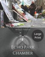Echo Park Chamber di Parrish Brian S. Parrish edito da Independently Published