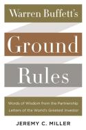 Warren Buffett's Ground Rules di Jeremy Miller edito da Harper Collins Publ. USA