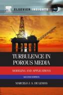Turbulence In Porous Media di Marcelo J S De Lemos edito da Academic Press