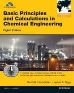 Basic Principles And Calculations In Chemical Engineering di David M. Himmelblau, James B. Riggs edito da Pearson Education (us)