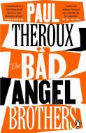 The Bad Angel Brothers di Paul Theroux edito da Penguin Books Ltd