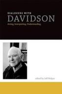 Dialogues with Davidson - Acting, Interpreting, Understanding di Jeff Malpas edito da MIT Press