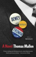 Dewey Defeats Truman di Thomas Mallon edito da Random House Usa Inc