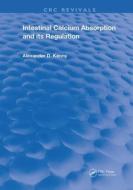 Intestinal Calcium Absorption & Its Regulation di Alexander D. Kenny edito da Taylor & Francis Ltd