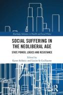 Social Suffering In The Neoliberal Age edito da Taylor & Francis Ltd