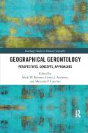 Geographical Gerontology edito da Taylor & Francis Ltd